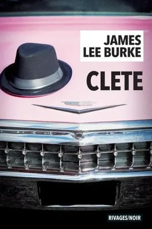Clete, James Lee Burke