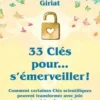 33 clés pour... s'émerveiller ! Comment certaines clés scientifiques peuvent transformer avec joie, Christine Giriat