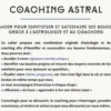 Coaching Astral. Cahier pour identifier et satisfaire ses besoins grâce à l'astrologie et au coaching, Elodie Laruelle
