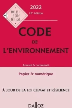 Code de l'environnement. Annoté & commenté, Edition 2022, Chantal Cans