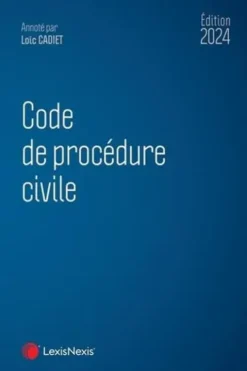 Code de procédure civile. Edition 2024, Loïc Cadiet