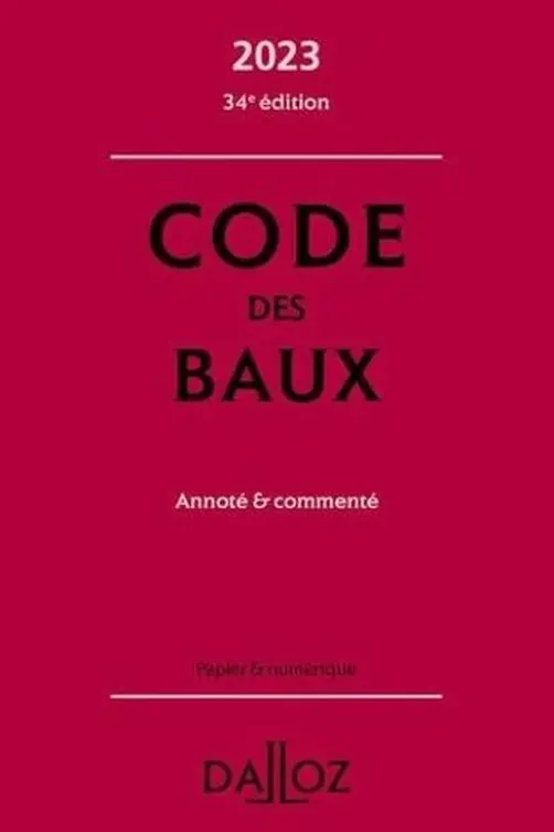 Code des baux. Annoté et commenté, Edition 2023, Dimitri Houtcieff