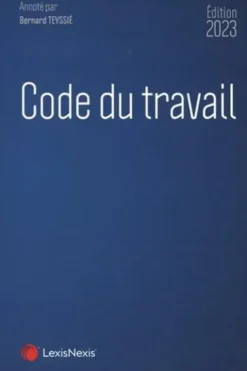 Code du travail. Edition 2023, Bernard Teyssié