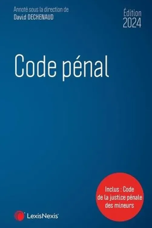 Code pénal. Edition 2024, David Dechenaud