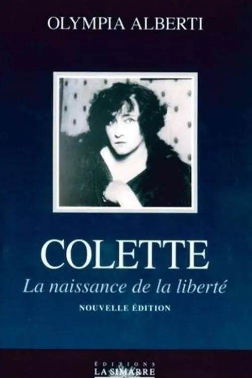 Colette. La naissance de la liberté, Olympia Alberti
