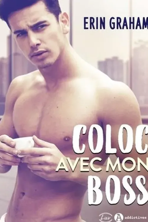 Coloc avec mon boss, Erin Graham