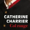 Col rouge, Catherine Charrier