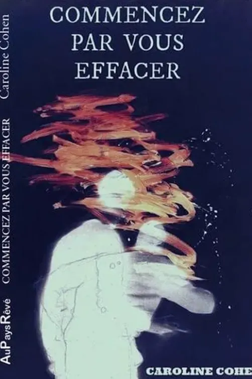 Commencez par vous effacer, Caroline Cohen