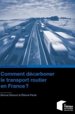 Comment décarboner le transport routier en France ?, Samuel Delcourt