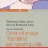 Comment enrayer "l'épidémie" des cancers du sein et des récidives ? 2e édition, Henri Joyeux