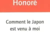 Comment le Japon est venu à moi, Jean-Paul Honoré