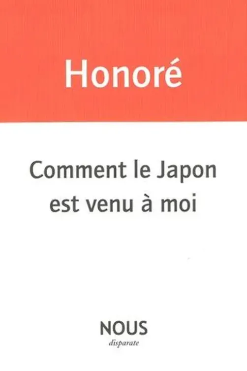 Comment le Japon est venu à moi, Jean-Paul Honoré