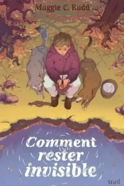 Comment rester invisible, Maggie C. Rudd