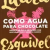 Como agua para chocolate. Edition en espagnol, Laura Esquivel