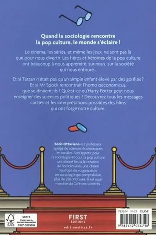 Comprendre le monde avec la pop culture. Ou comment les héros de nos fictions éclairent notre réel, SocioloGeek