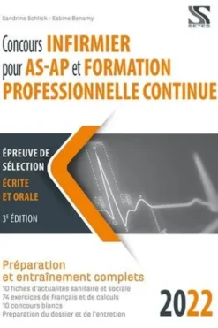 Concours infirmier pour AS-AP et formation professionnelle continue. Edition 2022, Sandrine Schlick