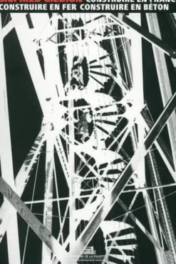 Construire en France. Construire en fer, construire en béton, Sigfried Giedion