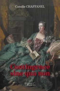 Contingence sine qua non, Camille Chaffanel
