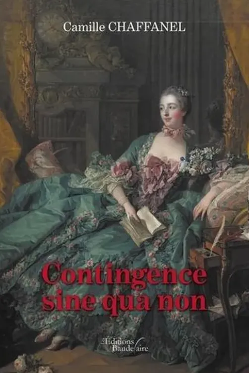 Contingence sine qua non, Camille Chaffanel