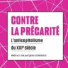 Contre la précarité. L'anticapitalisme du XXIe siècle, Albena Azmanova