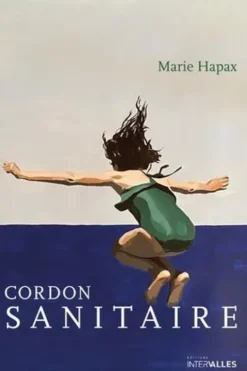 Cordon sanitaire, Marie Hapax