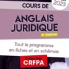Cours d'anglais juridique. Tout le programme en fiches et en schémas, Edition 2023, Fanny Cornette