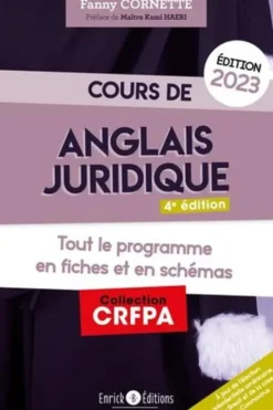 Cours d'anglais juridique. Tout le programme en fiches et en schémas, Edition 2023, Fanny Cornette