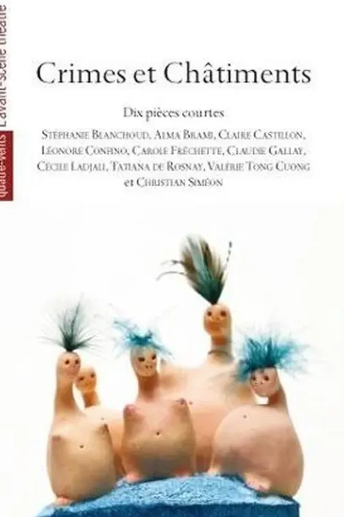 Crimes et châtiments. Dix pièces courtes, Alma Brami