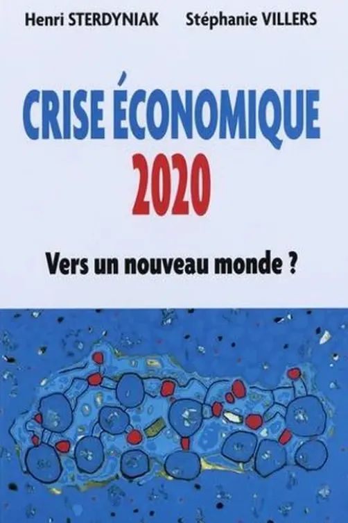Crise économique 2020. Vers un nouveau monde ?, Henri Sterdyniak