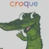 Croc croque, Lucie Phan