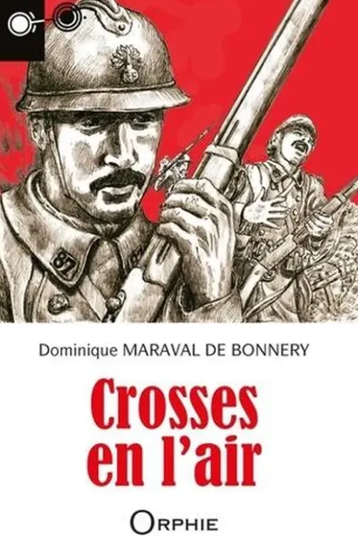 Crosses en l'air, Dominique Maraval de Bonnery