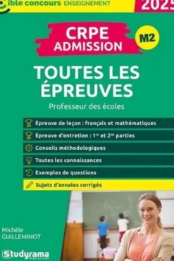CRPE Admission. Toutes les épreuves, Edition 2025, Michèle Guilleminot