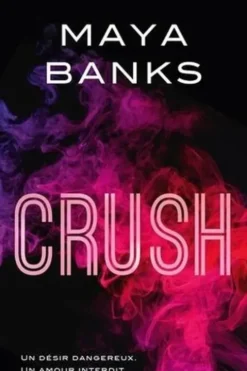Crush, Maya Banks