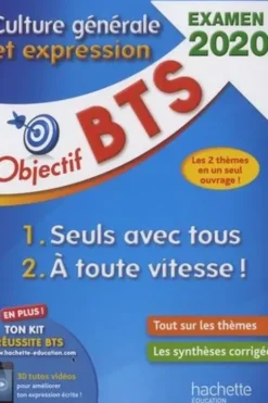 Culture générale et expression BTS. Thème 1, Seuls avec tous ; Thème 2, A toute vitesse ! Edition 2020, Catherine Duffau