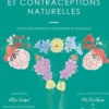 Cycle féminin et contraceptions naturelles. Pour une féminité consciente et épanouie, Edition revue et augmentée, Audrey Guillemaud
