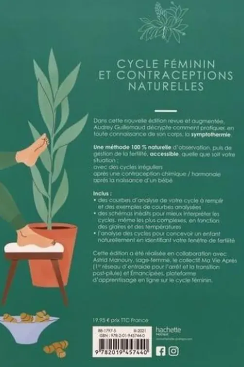 Cycle féminin et contraceptions naturelles. Pour une féminité consciente et épanouie, Edition revue et augmentée, Audrey Guillemaud