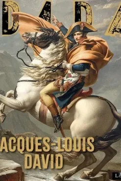 Dada N° 294, octobre 2025 : Jacques-Louis David, Antoine Ullmann