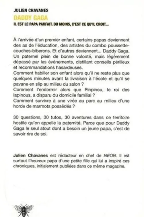 Daddy Gaga. Pour bien éduquer son rejeton, il existe d'excellentes méthodes. Sinon il y a Daddy Gaga, Julien Chavanes