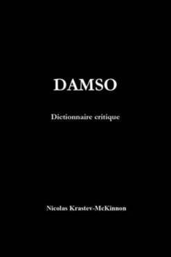 Damso. Dictionnaire critique, Nicolas Krastev-Mckinnon