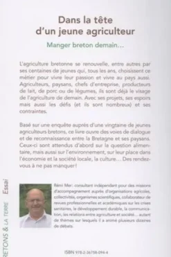 Dans la tête d'un jeune agriculteur. Manger breton demain..., Rémi Mer