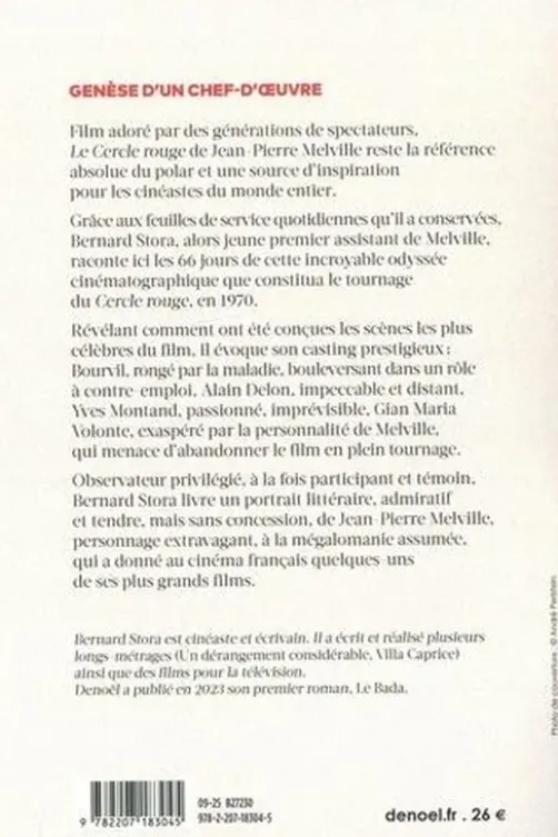 Dans Le cercle rouge. Le tournage du film de Jean-Pierre Melville au jour le jour, Bernard Stora
