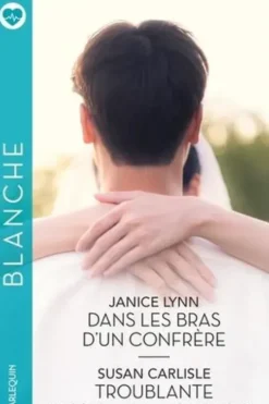 Dans les bras d'un confrère ; Troublante mission en montagne, Janice Lynn