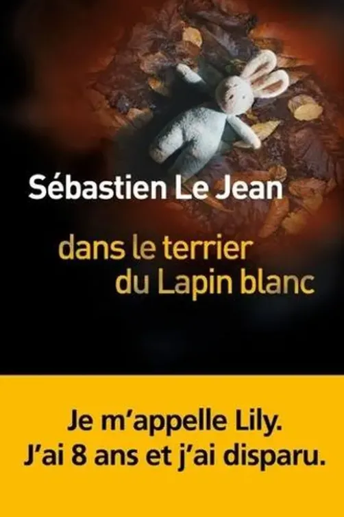 Dans le terrier du Lapin blanc, Sébastien Le Jean