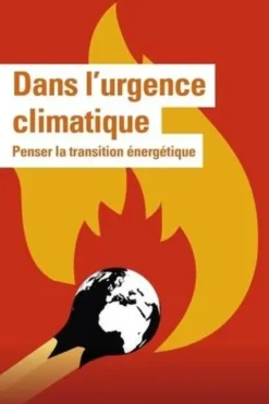 Dans l'urgence climatique. Penser la transition énergétique, Michel Derdevet