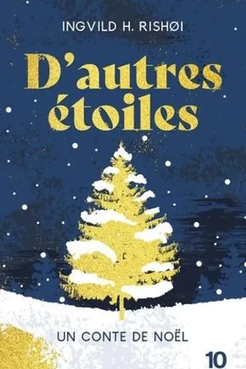 D'autres étoiles. Un conte de Noël, Ingvild H. Rishøi