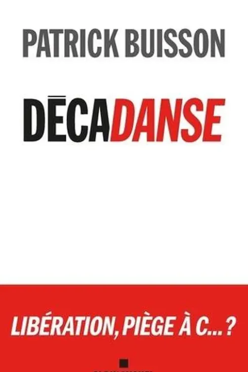 Décadanse. De l'Homo oeconomicus à l'Homo eroticus, Patrick Buisson