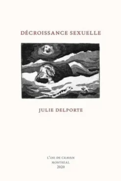 Décroissance sexuelle, Julie Delporte