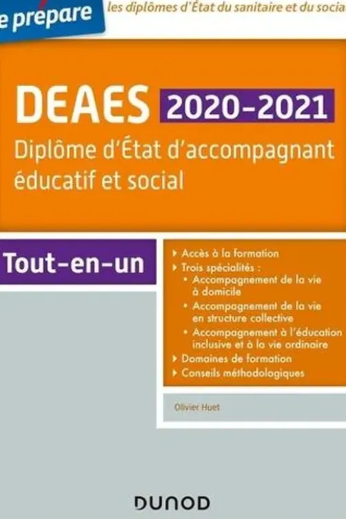 DEAES. Diplôme d'Etat d'accompagnant éducatif et social, Edition 2020-2021, Olivier Huet