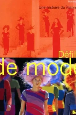DEFILES DE MODE. Une histoire de mannequin, Harriet Quick