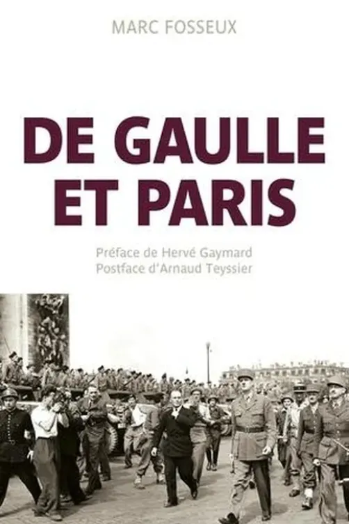De Gaulle et Paris, Marc Fosseux